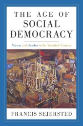 book The Age of Social Democracy: Norway and Sweden in the Twentieth Century