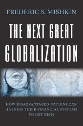 book The Next Great Globalization: How Disadvantaged Nations Can Harness Their Financial Systems to Get Rich