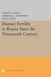 book Human Fertility in Russia Since the Nineteenth Century