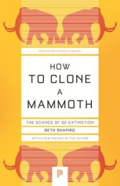 book How to Clone a Mammoth: The Science of De-Extinction