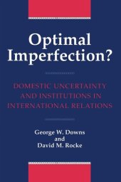 book Optimal Imperfection?: Domestic Uncertainty and Institutions in International Relations