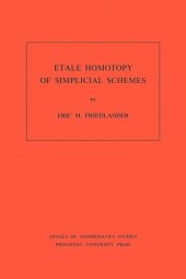 book Etale Homotopy of Simplicial Schemes. (AM-104), Volume 104