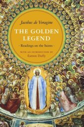 book The Golden Legend: Readings on the Saints