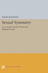 book Sexual Symmetry: Love in the Ancient Novel and Related Genres