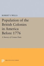 book Population of the British Colonies in America Before 1776: A Survey of Census Data