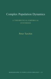 book Complex Population Dynamics: A Theoretical/Empirical Synthesis (MPB-35)