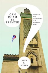 book Can Islam Be French?: Pluralism and Pragmatism in a Secularist State