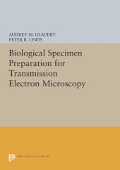 book Biological Specimen Preparation for Transmission Electron Microscopy