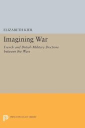 book Imagining War: French and British Military Doctrine between the Wars