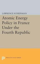 book Atomic Energy Policy in France Under the Fourth Republic