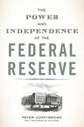 book The Power and Independence of the Federal Reserve