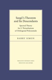 book Szegő's Theorem and Its Descendants: Spectral Theory for L2 Perturbations of Orthogonal Polynomials