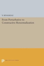 book From Perturbative to Constructive Renormalization