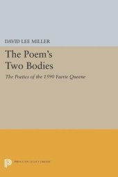 book The Poem's Two Bodies: The Poetics of the 1590 Faerie Queene