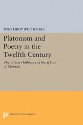 book Platonism and Poetry in the Twelfth Century: The Literary Influence of the School of Chartres