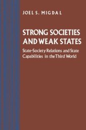 book Strong Societies and Weak States: State-Society Relations and State Capabilities in the Third World