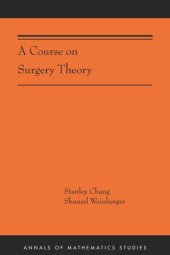 book A Course on Surgery Theory: (AMS-211)