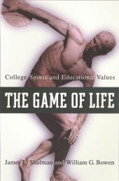 book The Game of Life: College Sports and Educational Values