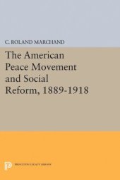 book The American Peace Movement and Social Reform, 1889-1918