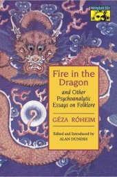 book Fire in the Dragon and Other Psychoanalytic Essays on Folklore