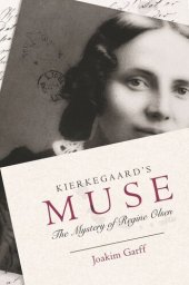 book Kierkegaard's Muse: The Mystery of Regine Olsen