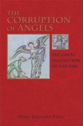 book The Corruption of Angels: The Great Inquisition of 1245-1246