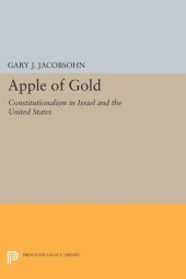 book Apple of Gold: Constitutionalism in Israel and the United States