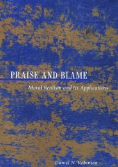 book Praise and Blame: Moral Realism and Its Applications