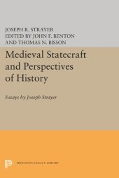 book Medieval Statecraft and Perspectives of History: Essays by Joseph Strayer