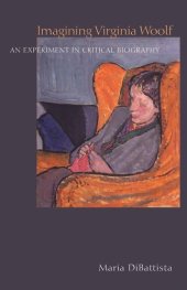 book Imagining Virginia Woolf: An Experiment in Critical Biography