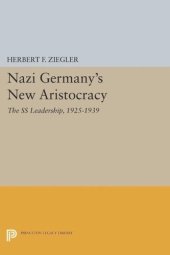 book Nazi Germany's New Aristocracy: The SS Leadership,1925-1939