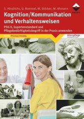 book Kognition/Kommunikation und Verhaltensweisen: PSG und Pflegebdürftigkeitsbegriff in die Praxis umsetzen