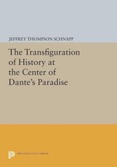 book The Transfiguration of History at the Center of Dante's Paradise