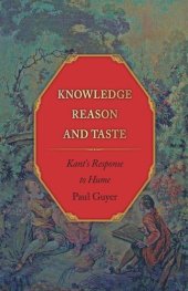 book Knowledge, Reason, and Taste: Kant's Response to Hume