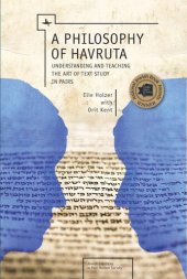 book A Philosophy of Havruta: Understanding and Teaching the Art of Text Study in Pairs