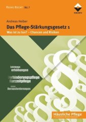 book Das Pflege-Stärkungsgesetz 1: Was ist zu tun? - Chancen und Risiken