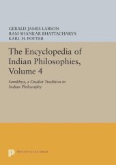 book The Encyclopedia of Indian Philosophies, Volume 4: Samkhya, A Dualist Tradition in Indian Philosophy