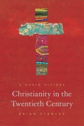 book Christianity in the Twentieth Century: A World History