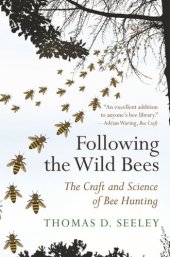 book Following the Wild Bees: The Craft and Science of Bee Hunting