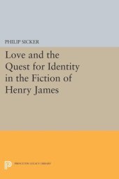 book Love and the Quest for Identity in the Fiction of Henry James