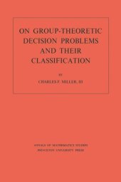 book On Group-Theoretic Decision Problems and Their Classification. (AM-68), Volume 68