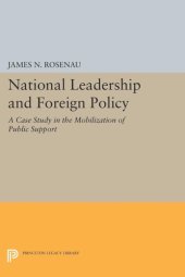 book National Leadership and Foreign Policy: A Case Study in the Mobilization of Public Support