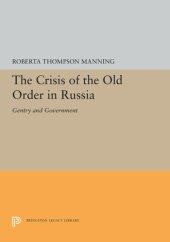 book The Crisis of the Old Order in Russia: Gentry and Government