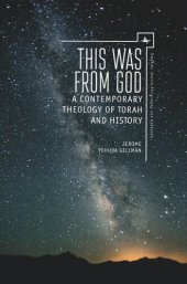 book This Was from God: A Contemporary Theology of Torah and History