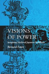 book Visions of Power: Imagining Medieval Japanese Buddhism