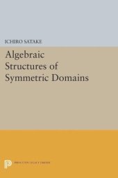 book Algebraic Structures of Symmetric Domains