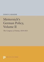 book Metternich's German Policy, Volume II: The Congress of Vienna, 1814-1815