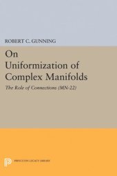 book On Uniformization of Complex Manifolds: The Role of Connections (MN-22)