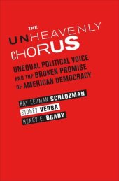 book The Unheavenly Chorus: Unequal Political Voice and the Broken Promise of American Democracy