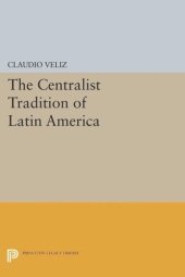 book The Centralist Tradition of Latin America